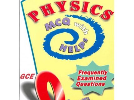O Level Physics 1000 MCQ with Helps